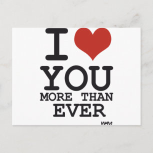 I love you more than ever postcard