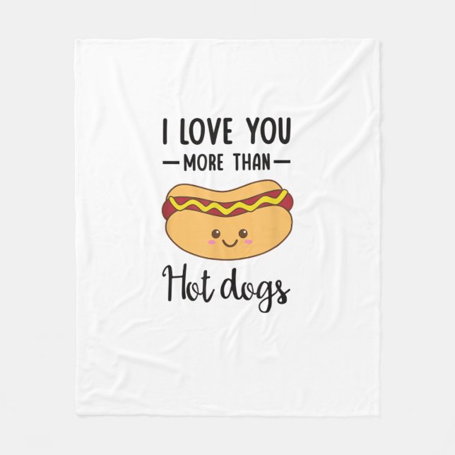 I Love You More Than Hot Dogs Funny Sausage Pun  Fleece Blanket (Front)