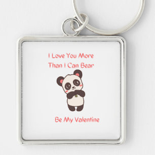 I Love You More Than I Can Bear, Be My Valentine Key Ring