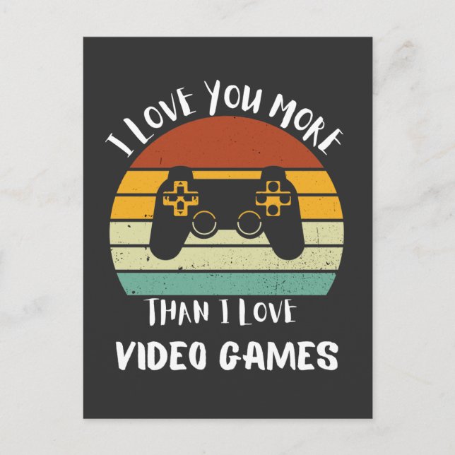 I Love You More Than I Love Video Games Holiday Postcard (Front)
