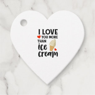 I Love You More Than Ice Cream Sweet Love Quote Favour Tags