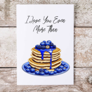 I Love You More Than Pancakes   Cute Flirty Card