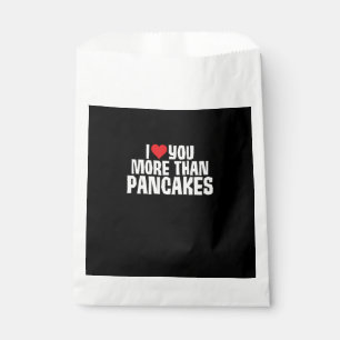 I Love You More Than Pancakes Funny Romantic Quote Favour Bag