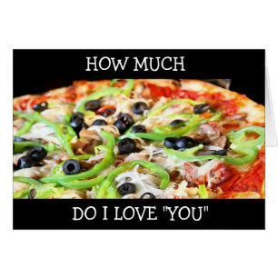 I LOVE "YOU" MORE THAN PIZZA!