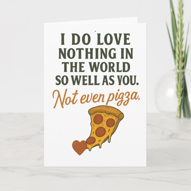 I love you more than pizza.  card (Front)