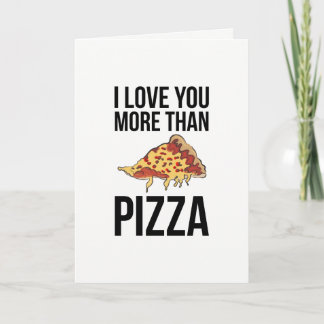 I Love You More Than Pizza Holiday Card