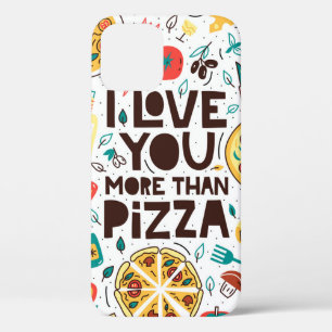 I love you more than pizza. Italian food lettering iPhone 12 Case