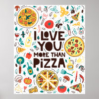 I love you more than pizza. Italian food lettering