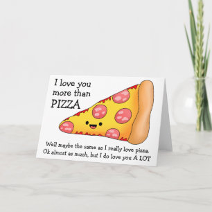I Love You More Than Pizza Maybe Card