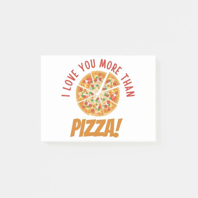 I Love You More Than Pizza Post-it Notes (Front)