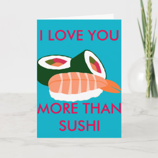 I LOVE YOU MORE THAN SUSHI CARD