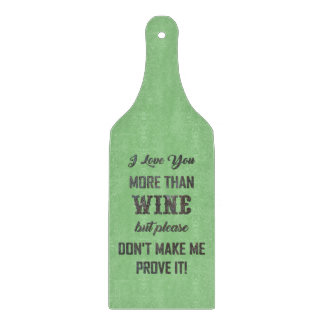 I LOVE YOU MORE THAN WINE... CUTTING BOARD