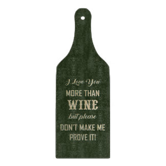 I LOVE YOU MORE THAN WINE... CUTTING BOARD