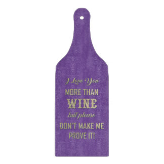 I LOVE YOU MORE THAN WINE... CUTTING BOARD