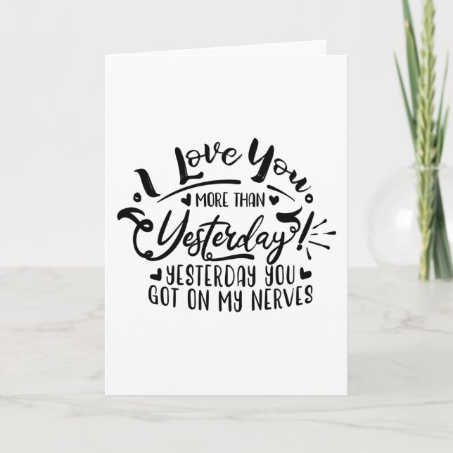 i love you more than yesterday card (Front)