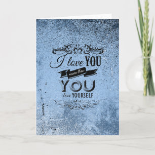 I LOVE YOU MORE THAN YOU LOVE YOURSELF -.png Holiday Card