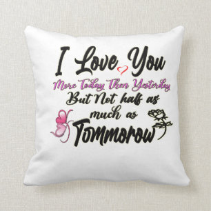I love You More Today, Love quotes Pillow