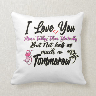 I love You More Today, Love quotes Pillow