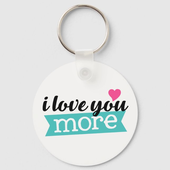 I love you more word art sentiment key chain (Front)