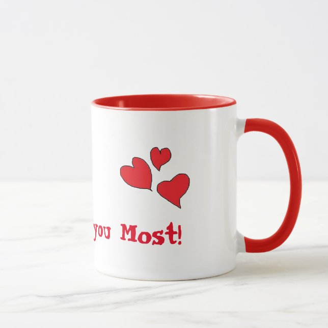 I Love you Most Mug (Right)