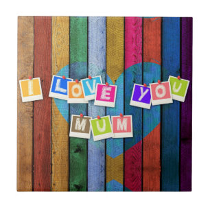 I Love You Mum - Add Your Text / Name Ceramic Tile
