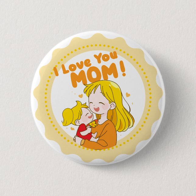 I love you Mum Button (Front)