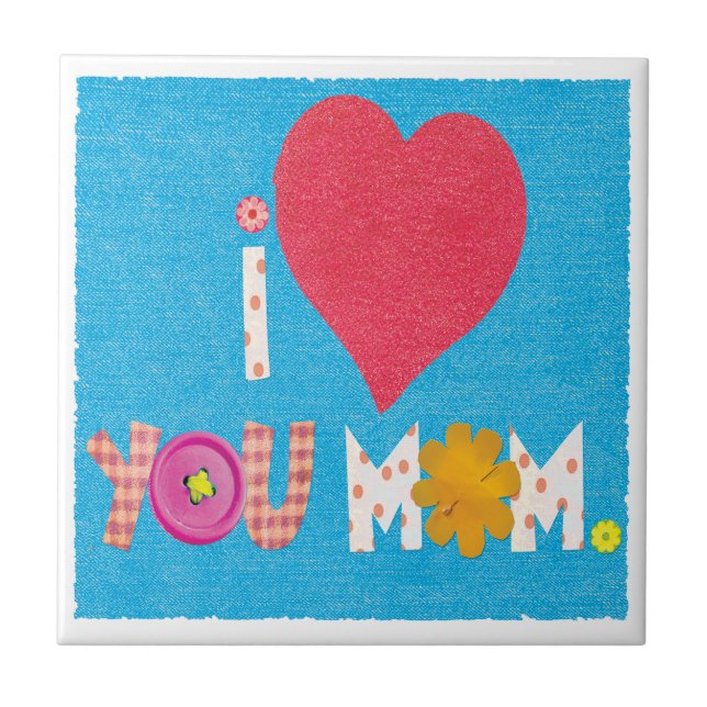 i love you mum ceramic tile (Front)
