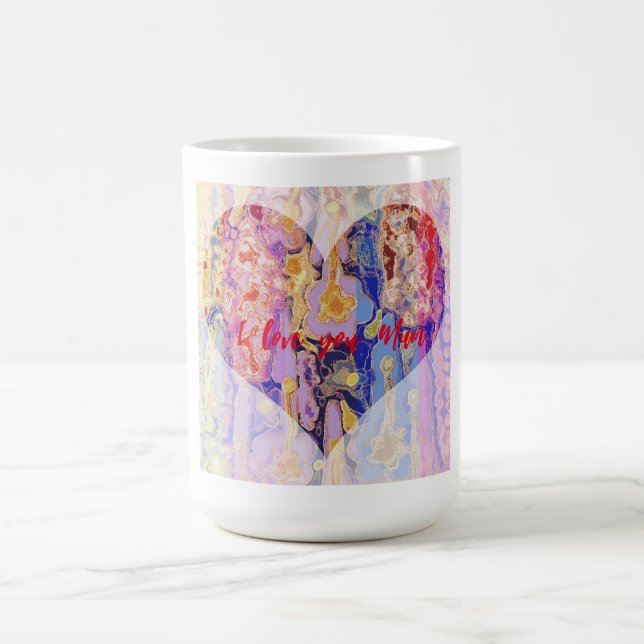 I love you Mum Coffee Mug (Center)