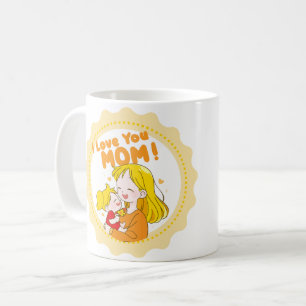 I love you Mum cup