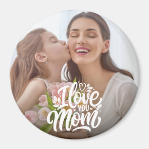 I Love You Mum Custom Photo Magnet