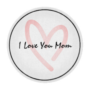 I Love You Mum Cutting Board