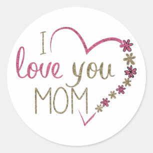 I Love You Mum Glitter Heart Classic Round Sticker