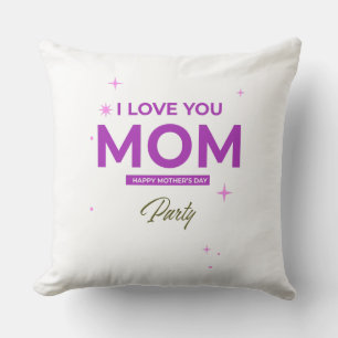 I Love You Mum - Happy Mother's Day T-Shirt  Cushion