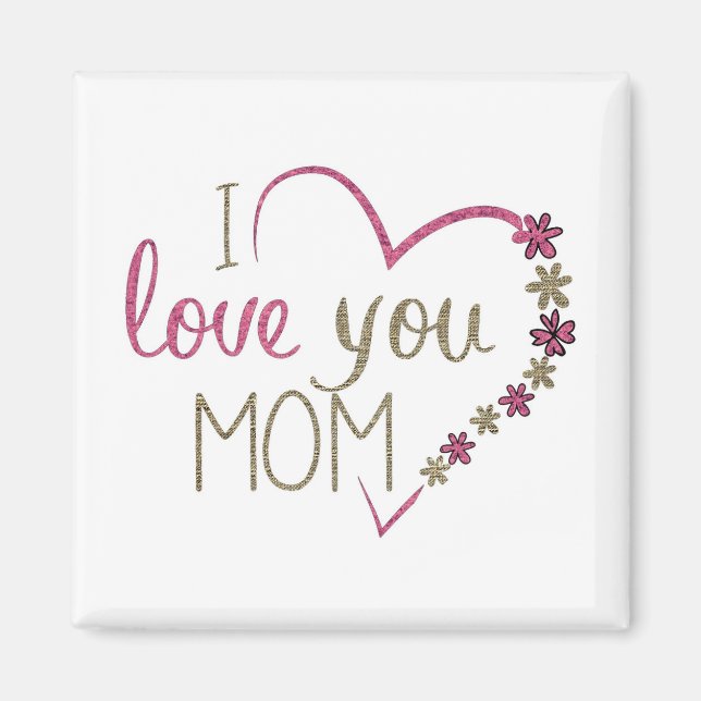 I Love You Mum Magnet (Front)