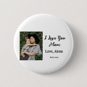 I love you mum mother's day elegant add photo text 6 cm round badge