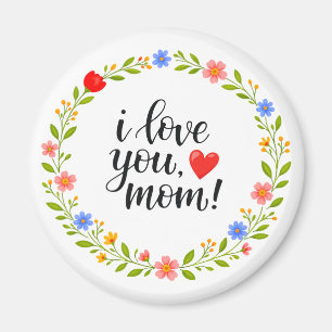 I Love You Mum Mother's Day Floral Calligraphy Magnet