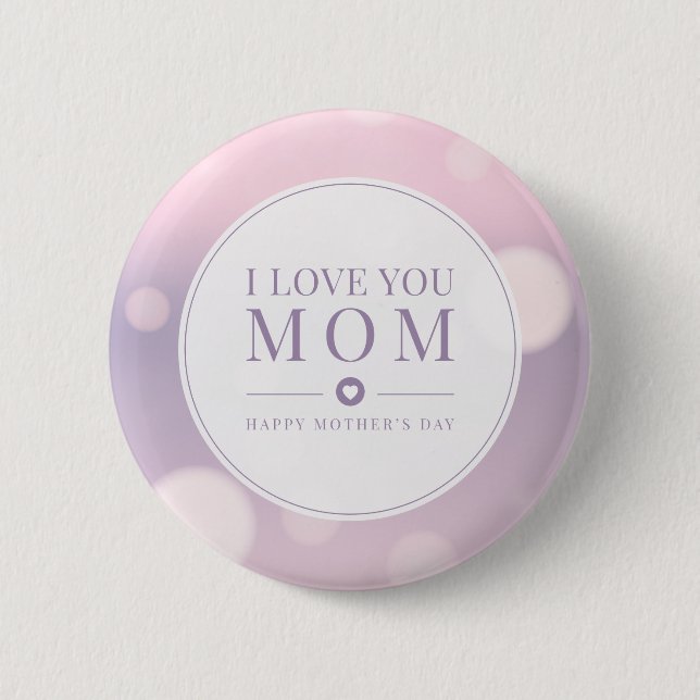 I Love You Mum Mother's Day | Pin Button (Front)