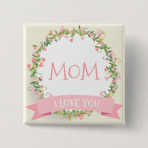 I Love You Mum Mother's Day Pin Button