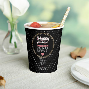 I love you mum paper cups