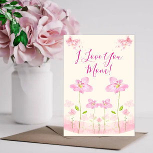 I Love You Mum Pink Floral Greeting Card