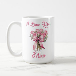 I Love You Mum Pink Rose Mug – Mother's Day Gift