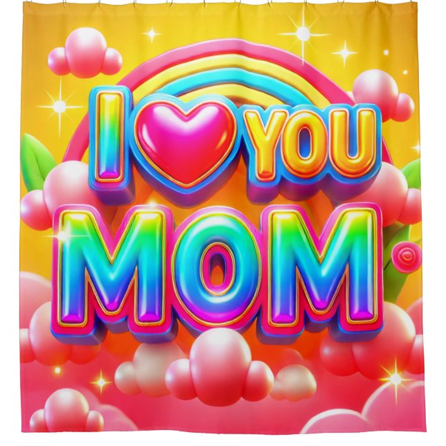 I Love You Mum Shower Curtain (Front)