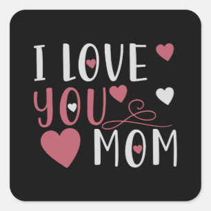 I Love You Mum Square Sticker
