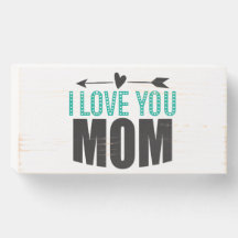 I Love You Mum Wood Box Sign