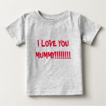 I LOVE YOU MUMMY!!!!!!!!