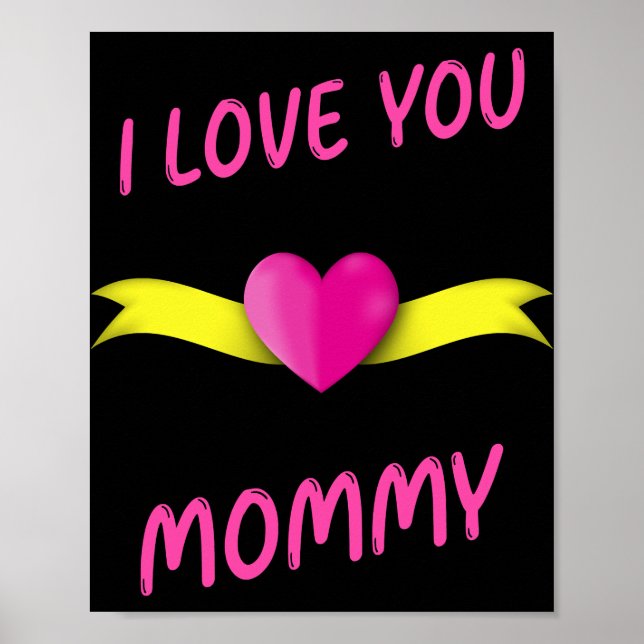 I Love You Mummy with Pink Heart Clipart and Yello Poster (Front)