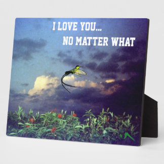 I Love You No Matter What plaque