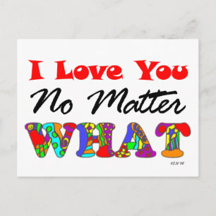 "I Love You No Matter What" Postcard
