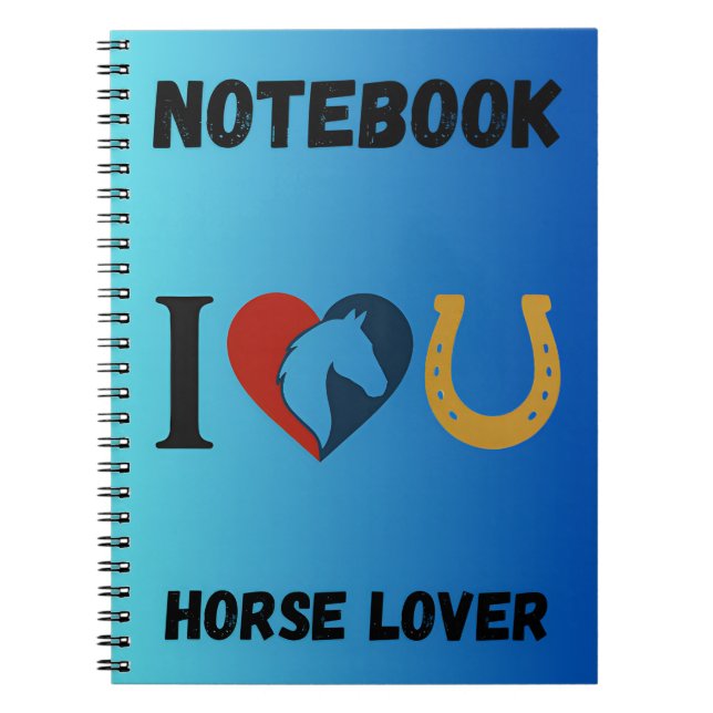 “I Love You” Notebook for Horse & Animals Lovers  (Front)