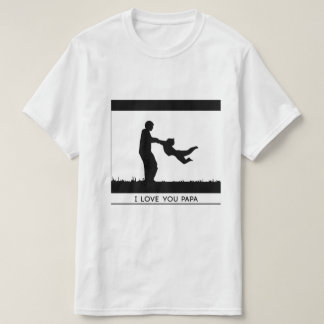 I Love You papa Shirt, Father's Day  T-Shirt